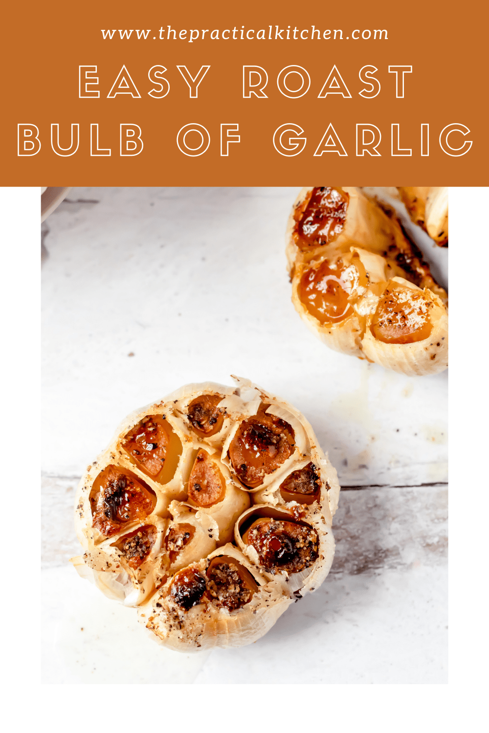How to Roast a Whole Garlic Bulb » the practical kitchen