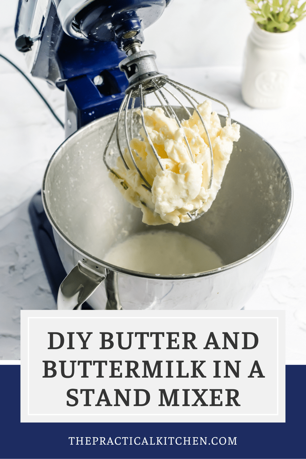 Easy DIY Stand Mixer Butter And Buttermilk The Practical Kitchen