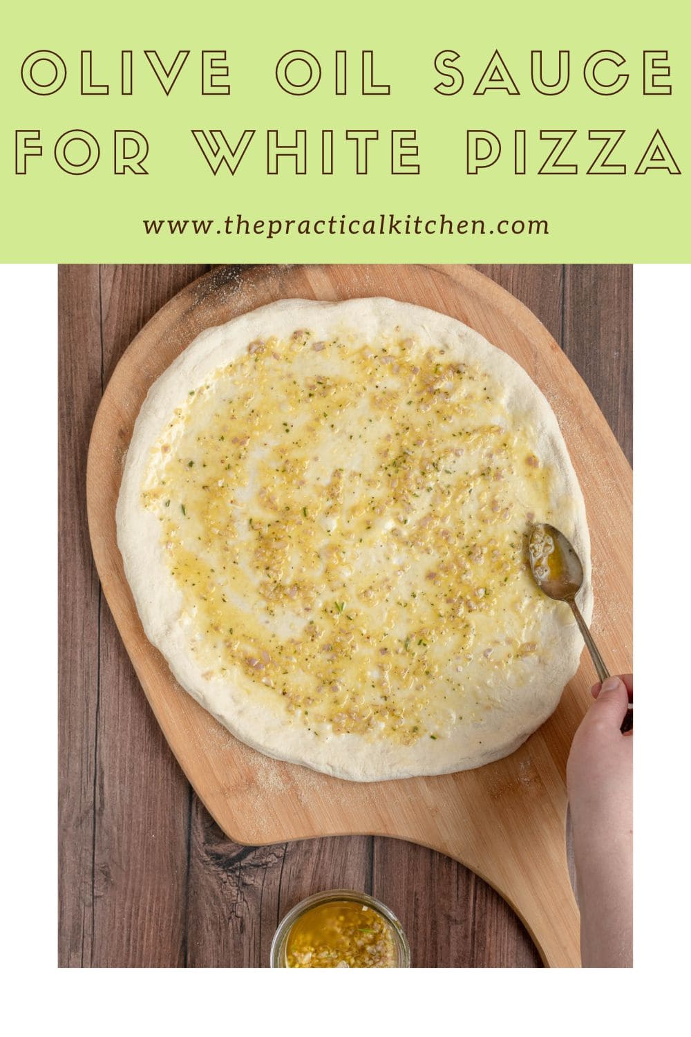10Minute Olive Oil Sauce for White Pizza » the practical kitchen